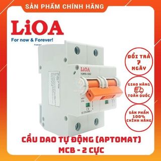 [CHÍNH HÃNG LIOA]CẦU DAO TỰ ĐỘNG - CẦU DAO QUÁ TẢI -  APTOMAT MCB 1 CỰC - 2 CỰC - 3 CỰC
