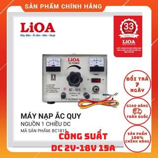 [CHÍNH HÃNG]Máy Nạp Ắc Quy 6V-12V-18V (Nguồn 1 Chiều DC) Lioa BC1815 (2-18V 15A)