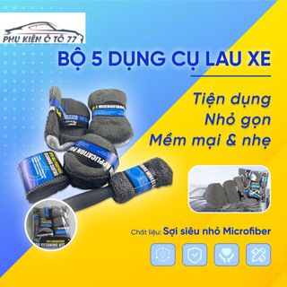 Bộ Dụng Cụ 5 Món Vệ Sinh Xe Hơi,Ô Tô Chuyên Dụng Siêu Mềm, Bảo Vệ Sơn Xe KHO SỈ TOÀN QUỐC giá sỉ