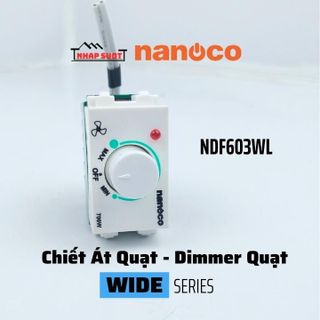Chiết áp quạt trần NANOCO màu trắng tuyết, lắp vừa mặt Panasonic Wide - NDF603WL giá sỉ