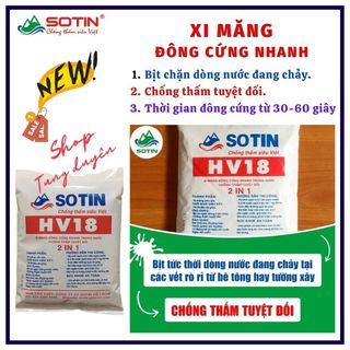 Xi măng đông cứng nhanh trong nước HV18 SOTIN cao cấp, chống thấm nhanh, bịt chặn nguồn nước đang chảy, thời gian đông kết 30 giây