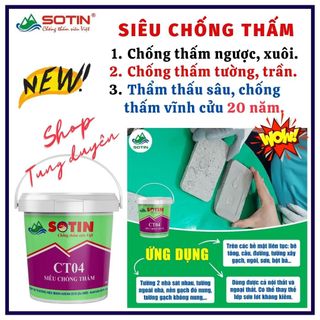 Siêu chống thấm CT04 SOTIN, chống thấm tường, trần nhà thuận ngược hiệu quả, độ bền trên 20 năm (Lon 5 lít)