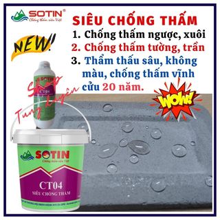 Siêu chống thấm CT04 SOTIN, chống thấm tường, trần nhà thuận ngược hiệu quả, độ bền trên 20 năm (Lon 5 lít)