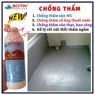 (Lọ 1 lít ) Phụ gia chống thấm tự chảy CT02 Sotin cao cấp, chống thấm cổ ống thoát nước, chống thấm ngấm mái nhà, vết nứt ban công, nền vệ sinh , hộp kỹ thuật
