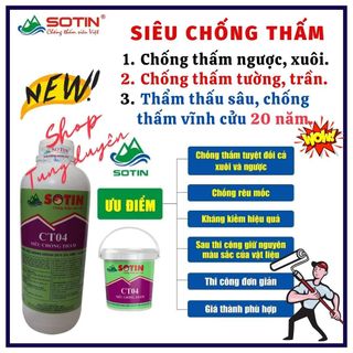 Siêu chống thấm CT04 Sotin cao cấp, chống thấm tường, trần nhà thuận ngược hiệu quả, độ bền trên 20 năm (Lọ 1 lít)