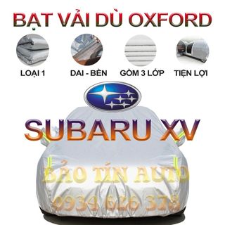 [LOẠI 1] Bạt che kín bảo vệ xe ô tô SUBARU XV tráng bạc 3 lớp vải dù Oxford , bạt phủ trùm bảo vệ xe oto