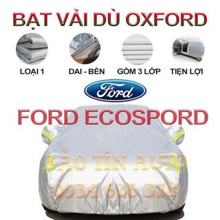 [LOẠI 1] Bạt che kín bảo vệ xe ô tô Ford Ecosport tráng bạc cao cấp, vải bông chống xước 3 lớp vải dù Oxford giá sỉ