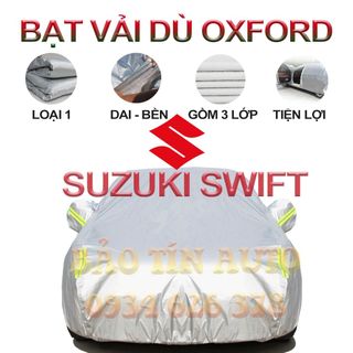 [LOẠI 1] Bạt che kín bảo vệ xe ô tô Suzuki Swift tráng bạc 3 lớp vải dù Oxford , bạt phủ trùm bảo vệ xe oto giá sỉ