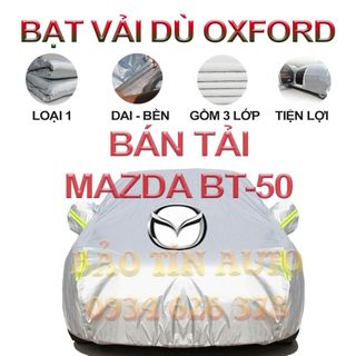 [LOẠI 1] Bạt che kín bảo vệ xe bán tải Mazda BT-50 4,5 chỗ tráng bạc cao cấp, vải bông chống xước 3 lớp vải dù Oxford giá sỉ