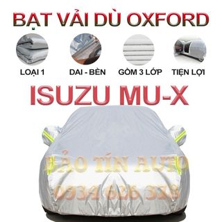 [LOẠI 1] Bạt che kín bảo vệ xe ô tô Isuzu Mu-X tráng bạc cao cấp, vải bông chống xước 3 lớp vải dù Oxford , bạt phủ trùm giá sỉ