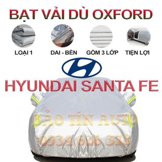 [LOẠI 1] Bạt che kín bảo vệ xe ô tô Hyundai Santa Fe tráng bạc cao cấp, vải bông chống xước 3 lớp vải dù Oxford giá sỉ