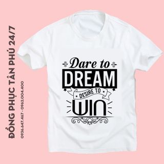 Áo thun team building dare to dream, đồng phục đi biển, vải cotton 4 chiều mềm mịn