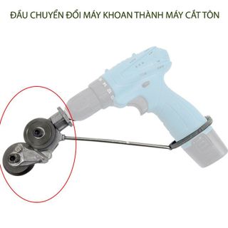 Đầu chuyển đổi máy khoan pin, bắn vít thành máy cắt tôn đa năng bảo hành 12 tháng 1 đổi một