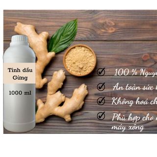 Tinh dầu Gừng - 1000ml/ chai - 100% nguyên chất giá sỉ