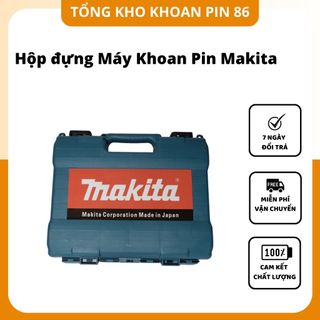 Hộp đựng máy khoan pin, máy siết bulong, máy bắn vít Makita giá sỉ