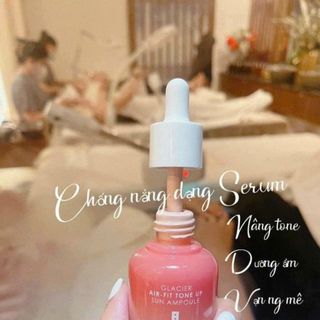 SERUM CHỐNG NẮNG GLACIER TONE UP AIR FOT SUN AMPOULE