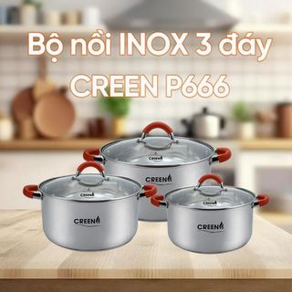 Bộ nồi 3 đáy cao cấp CREEN P666