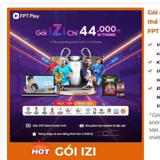 ĐĂNG KÝ GÓI TRUYỀN HÌNH IZI TẠI FPT TELECOM BÌNH THUẬN giá sỉ