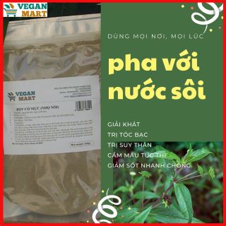 Bột lá cây nhọ nồi [ cỏ mực ] đun sôi uống ngay, cầm-máu tức thì, trị-tóc-bạc suy-thận, dễ dùng không cần sắc lâu. 500gr
