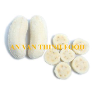CHUỐI ĐÔNG LẠNH, CHUỐI GIÀ ĐÔNG LẠNH, CHUỐI SỨ ĐÔNG LẠNH, CHUỐI CẮT LÁT ĐÔNG LẠNH, IQF BANANA FROZEN BANANA - AN VAN THINH FOOD