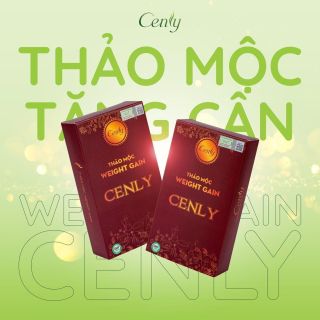 THẢO MỘC TĂNG CÂN CENLY - Giúp ăn ngon, ngủ ngon, tăng kí thật, ko tích nước