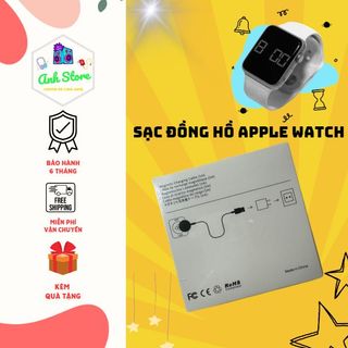 Sạc đồng hồ Apple Watch Series 1-8 - Bảo hành 6 tháng
