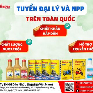 TUYỂN ĐẠI LÝ DẦU NHỚT XE GẮN MÁY SINGWING SINGAPORE 100% NHẬP KHẨU