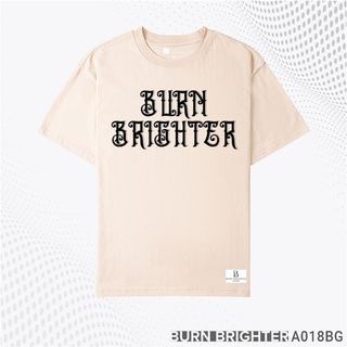 ÁO THUN UNISEX A018 - BURN BRIGHTER