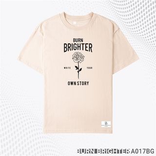 ÁO THUN UNISEX A017 - BURN BRIGHTER