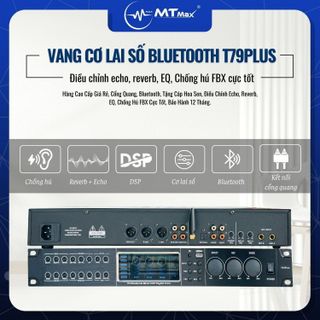 Vang Cơ Lai Số T79Plus Kết Nối Cổng Quang, Bluetooth, Điều Chỉnh Echo, Reverb, EQ, Chống Hú FBX Cực Tốt giá sỉ