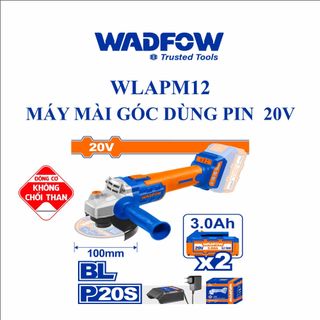 Máy mài góc dùng pin WADFOW WLAPM12 20V giá sỉ