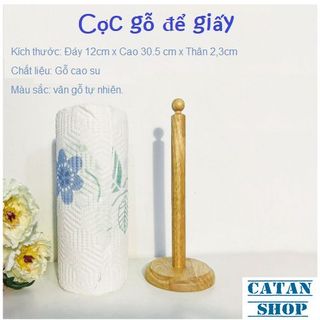 CÂY ĐẾ GIẤY GỖ, CỌC GỖ ĐỂ GIẤY CUỘN, CỌC GỖ CẮM GIẤY LAU ĐA NĂNG - CỌC GỖ GIẤY CUỘN GIÁ SỈ