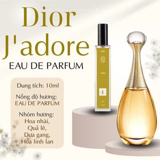 Chiết 10ml Nước hoa nữ Dior J'adore - Hương thơm hoa cỏ nhẹ nhàng gợi cảm, nữ tính, thanh lịch