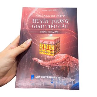 Sách - Ứng Dụng Tối Đa PRP Huyết Tương Giàu Tiểu Cầu Trong Thẩm Mỹ (Tặng 1 bộ Kit PRP)