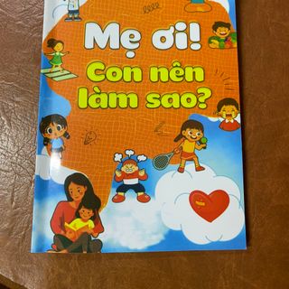 sách: mẹ ơi con nên làm gì ?