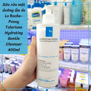 Sữa rửa dưỡng ẩm da La Roche-Posay Toleriane Hydrating Gentle Cleanser 400ml