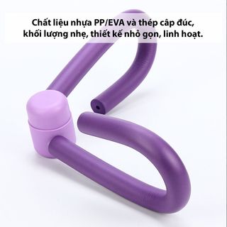 Dụng cụ kẹp đùi chữ S, hỗ trợ tập vòng 3, đùi chân, thon gọn bắp tay, phụ kiện tập Yoga tại nhà