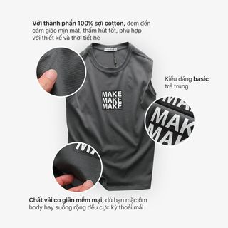 Áo thun sát nách Make, áo tanktop cotton, áo sát nách cotton giá xưởng
