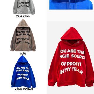 áo hoodie in nổi YOU ARE THE SINGLE SOURCE chất thun nỉ dày mịn, nó sốt có nút bấm+ dây luồng, 4 túi trước và sau