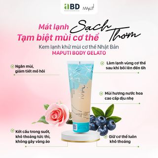 Kem Lạnh Khử Mùi Hôi Toàn Thân Maputi Fragrance Body Gelato Ngăn Mồ Hôi Dưỡng Ẩm 120g