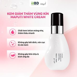 Kem Giảm Thâm Vùng Kín Maputi White Cream Niacinamide 2% Giảm Thâm Nách, Thâm Ngực, Thâm Mông 100ml