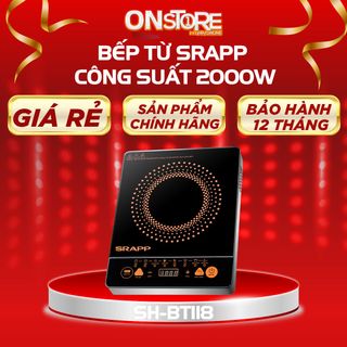 Bếp từ SRAPP SH-BT118 -  Công Suất 2000W, Bảo Hành 12 Tháng giá sỉ