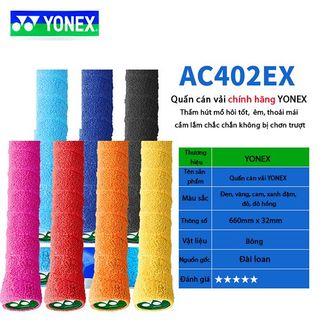 Quấn cán vải chính hãng YONEX AC402EX, thấm hút mồ hôi, êm, chống chơn trượt,