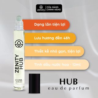 Nước Hoa Zenity Tinh Dầu Hương HUB | Chai xit 12ml | Lưu hương 48h