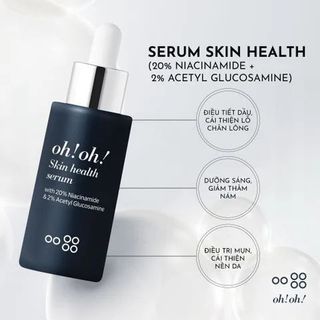 TINH CHẤT DƯỠNG SÁNG DA, GIẢM THÂM NÁM OH!OH! SKIN HEALTH SERUM WITH 20% NIACINAMIDE & 2% ACETYL GLUCOSAMINE 30ML