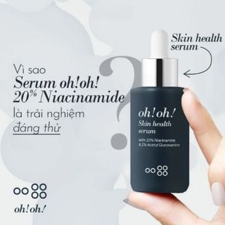 TINH CHẤT DƯỠNG SÁNG DA, GIẢM THÂM NÁM OH!OH! SKIN HEALTH SERUM WITH 20% NIACINAMIDE & 2% ACETYL GLUCOSAMINE 10ML
