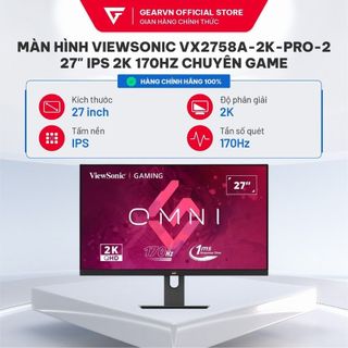Màn hình ViewSonic VX2758A-2K-PRO-2 27" IPS 2K 170Hz chuyên game/ VX2758A-2K-PRO-3 27" IPS 2K 240Hz