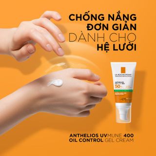 [MẪU MỚI] KEM CHỐNG NẮNG KHÔNG MÀU KIỂM SOÁT DẦU LA ROCHE-POSAY ANTHELIOS UVMUNE OIL CONTROL GEL CREAM SPF 50+ 50ML