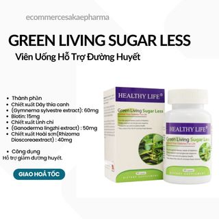 Viên Uống Hỗ Trợ Đường Huyết Healthy Life Green Living Sugar Less 60 viên