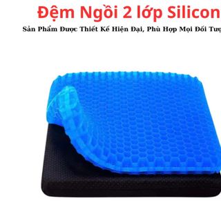 ĐỆM NGỒI SILICON 2 LỚP CAO CẤP - THOÁNG KHÍ, GIẢM ĐAU MỎI